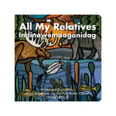 All My Relatives (Indinawemaaganidag) – Board Book by Storm Angeconeb (Lac Seul First Nation, Ojibwe Artist & Author)